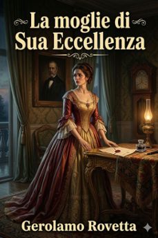 la moglie di sua eccellenza (ebook)-gerolamo rovetta-9786726574162