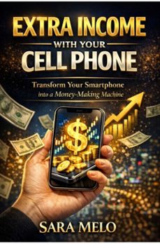 earn extra income with your cell phone (ebook)-sara melo-9788282773362