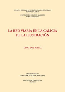 la red viaria en la galicia de la ilustracion (ebook)-diana duo ramila-9788400111762