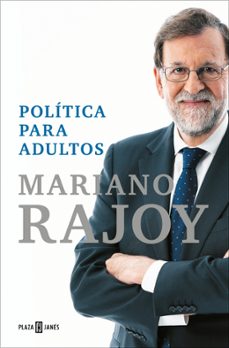 politica para adultos-mariano rajoy-9788401039362