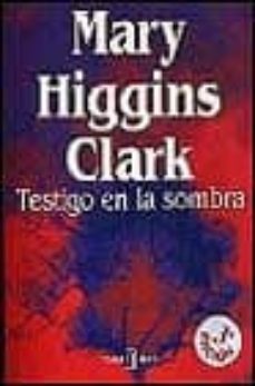testigo en la sombra-mary higgins clark-9788401327162