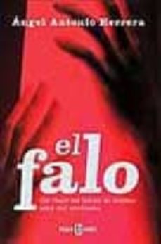 el falo: un viaje en torno al ultimo tabu del erotismo-angel antonio herrera-9788401378362