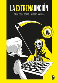 la extremaunción-albert mañosa porras-oriol de la torre-9788402424662