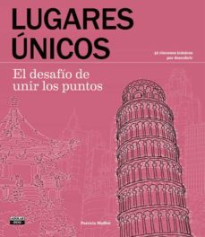 lugares unicos. el desafio de unir los puntos-patricia moffett-9788403515062