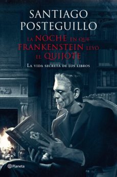 la noche en que frankenstein leyó el quijote (ebook)-santiago posteguillo-9788408025962