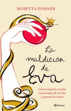 la maldicion de eva: como tomar las riendas emocionales de tu vid a y ponerte la corona-9788408065562