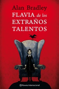 flavia de los extraños talentos-alan bradley-9788408088462