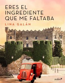 eres el ingrediente que me faltaba (ebook)-lina galan-9788408177562