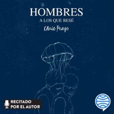 hombres a los que bese (audiolibro)-chris pueyo-9788408244462