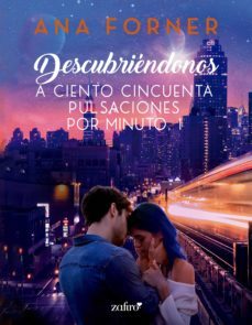 descubriendonos. a ciento cincuenta pulsaciones por minuto, 1 (ebook)-9788408264262