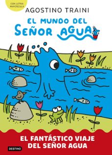 el mundo del señor agua 1. el fantástico viaje del señor agua (ebook)-agostino traini-9788408293262