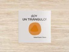 ¡soy un triangulo!-yaiza etxarri rama-9788409255962