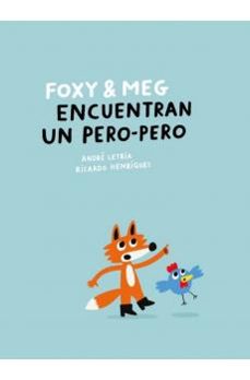 foxy & meg encuentran un pero pero-andre letria-9788409781362