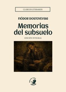 memorias del subsuelo (ebook)-fiodor dostoievski-9788410011762