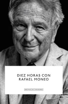 diez horas con rafael moneo.-antonio lucas-9788410024762