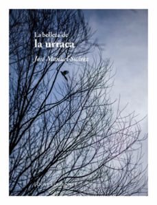 la belleza de la urraca-jose manuel suarez-9788410057562