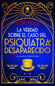 la verdad sobre el caso del psiquiatra desaparecido. un crimen imposible. mejor novela de misterio en el reino unido (ebook)-tom mead-9788410080379