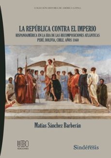 la republica contra el imperio-matias sanchez barberan-9788410120662