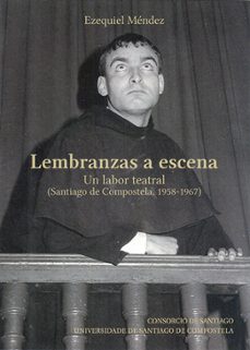 lembranzas a escena-ezequiel méndez vidal-9788410142862