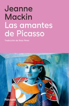 las amantes de picasso-jeanne mackin-9788410180062