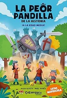 la peor pandilla de la historia. ¡a la edad media!-alicia acosta-9788410252462