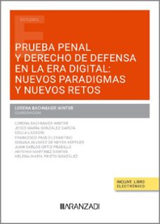 prueba penal y derecho de defensa en la era digital: nuevos parad igmas y nuevos retos-lorena bachmaier winter-9788410308862