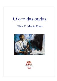 o eco das ondas-cesar moran fraga-9788410324862