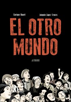 el otro mundo-joaquin lopez cruces-enrique bonet-9788410332362