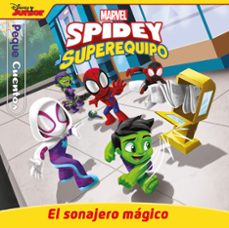 spidey y su superequipo. el sonajero magico. pequecuentos-9788410362062