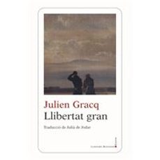 llibertat gran-julien gracq-9788410377462