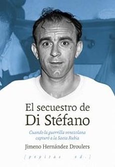 el secuestro de di stefano-jimeno hernandez droulers-9788410476462