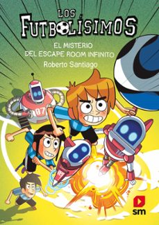 los futbolisimos 28: el misterio del escape room infinito-roberto santiago-9788410551862