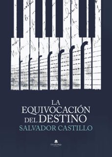 la equivocación del destino-salvador castillo-9788410615762