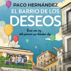 el barrio de los deseos (audiolibro)-paco hernandez-9788410644762