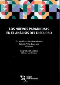 los nuevos paradigmas en el analisis del discurso-esther gonzalez hernandez-esther peña jimenez-9788410815162