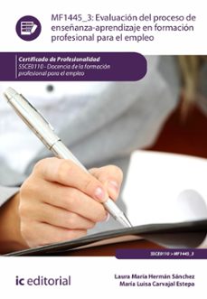 (i.b.d.) mf1445_3 evaluacion del proceso de enseñanza-aprendizaj e en formacion profesional para el empleo-laura maria herman sanchez-maria luisa carvajal estepa-9788411037662