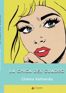 la chica del cuadro-chema vallverdu-9788411049962