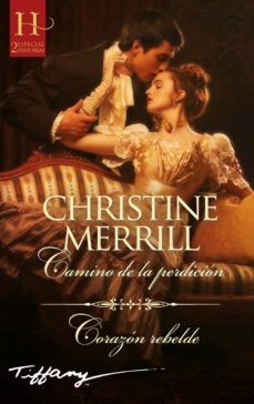 camino de la perdicion - corazon rebelde (ebook)-christine merrill-9788411055062