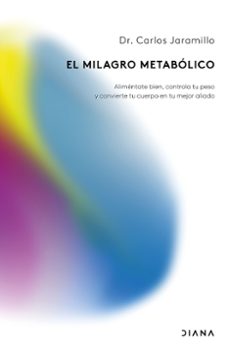 el milagro metabolico-carlos jaramillo-9788411192262