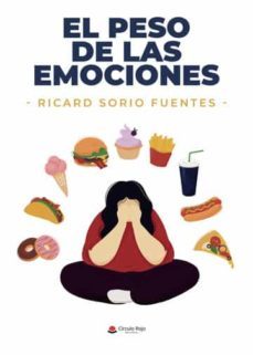 el peso de las emociones-ricard sorio fuentes-9788411370462