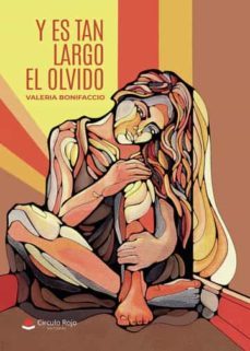 y es tan largo el olvido-valeria bonifaccio-9788411371162