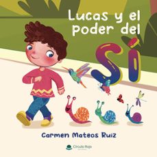 lucas y el poder del sí-carmen mateos ruiz-9788411373562