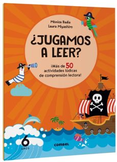 ¿jugamos a leer? ¡más de 50 actividades lúdicas de comprensión le ctora! 6 años-monica badia cantarero-9788411582162
