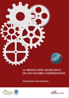 la proyeccion legislativa de los valores cooperativos (ebook)-cesar bernal bravo-9788411701662