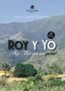 roy y yo algo mas que un perro-mauro sanfiel gonzalez-9788411750462
