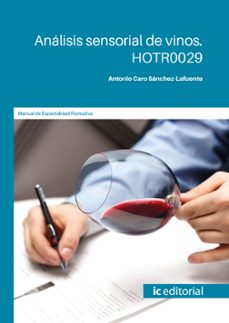 (i.b.d.) hotr0029 analisis sensorial de vinos.-antonio caro sanchez lafuente-9788411843362