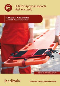 (i.b.d.) sant0208 - apoyo al soporte vital avanzado.  transporte sanitario-francisco javier carmona fuentes-9788411847162