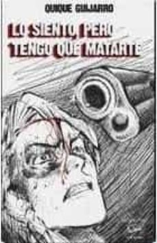 lo siento pero tengo que matarte-quique guijarro cerezo-9788412052862