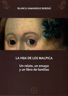 la hija de los malpica-blanca samiengo bordiu-9788412093162