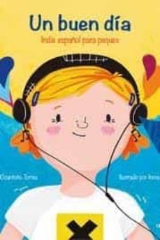 un buen dia. indie español para peques-jose antonio rodriguez torres-9788412147162